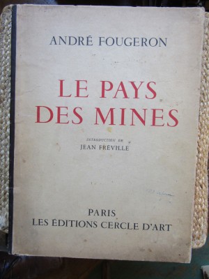 Le Pays des Mines - Andr&amp;eacute; Fougeron foto