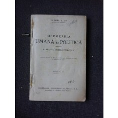 GEOGRAFIA UMANA SI POLITICA PENTRU CLASA VI-A LICEE TEORETICE - VIRGIL HILT