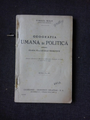 GEOGRAFIA UMANA SI POLITICA PENTRU CLASA VI-A LICEE TEORETICE - VIRGIL HILT foto