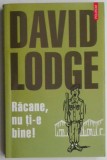 Racane, nu ti-e bine! - David Lodge