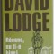 Racane, nu ti-e bine! - David Lodge