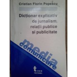 Cristian Florin Popescu - Dictionar explicativ de jurnalism, relatii publice si publicitate (Editia: 2002)