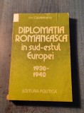 Diplomatia romaneasca in sud estul Europei 1938 - 1940 Ion Calafeteanu