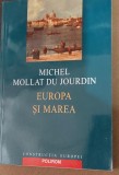 EUROPA SI MAREA Michel Mollat du Jourdin