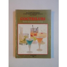 COCTEILURI PENTRU PROFESIONISTI SI AMATORI de RADU NICOLESCU , DUMITRU MLADIN , 2000