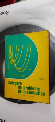 CULEGERE DE PROBLEME DE MATEMATICA PENTRU TREAPTA A II A LICEU TURTOIU foto