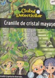 Clubul detectivilor. Craniile de cristal de mayase