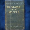 IN ORASUL DE PE MURES - FRANCISC MUNTEANU