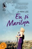 Eu și Marilyn (ebook) - Ji Min Lee - Editura LibHumanitas