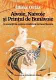 Aivoie, Naivoie și Prințul de Bunăvoie - Olina Ortiz