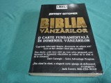 BIBLIA V&Acirc;NZĂRILOR * O CARTE FUNDAMENTALĂ &Icirc;N DOMENIUL V&Acirc;NZĂRILOR * JEFFREY GITOMER * 2006 * 4 2 7