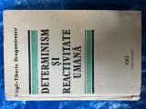 Determinism si reactivitate umana - Virgil-Tiberiu Dragomirescu