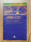 Psihoterapie | Psihanaliza | Jacques Derrida - Intrebari despre ziua de maine