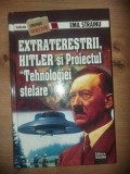 Extraterestrii, Hitler si Proiectul Tehnologiei stelare- Emil Strainu