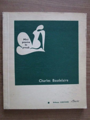 Charles Baudelaire - Mici poeme in proza foto