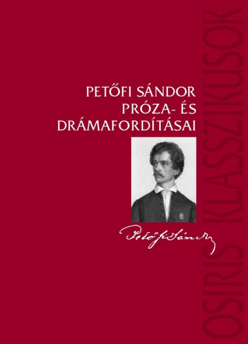 Petőfi S&aacute;ndor pr&oacute;za- &eacute;s dr&aacute;maford&iacute;t&aacute;sai - Petőfi S&aacute;ndor