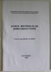 STIINTA MATERIALELOR SEMICONDUCTOARE de ANGEL ALOMAN , 1998