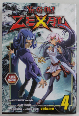 YU- GI - OH ! ZEXAL , VOLUME 4: MESSENGER FROM THE MOON !! by KAZUKI TAKAHASI ...NAOHITO MIYOSHI , 2014, BENZI DESENATE * foto