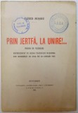 PRIN JERTFA , LA UNIRE !... , POEM IN VERSURI de ALFRED MOSOIU , 1921