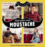 Knit Your Own Moustache: Create 20 Knit and Crochet Disguises | Vicky Eames, Anova Books