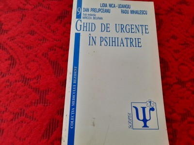 GHID DE URGENTE IN PSIHIATRIE LIDIA NICA /RED MIRCEA BEURAN R7 foto