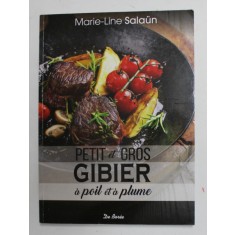 PETIT ET GROS GIBIER A POIL ET A PLUME par MARIE - LINE SALAUN , 2018