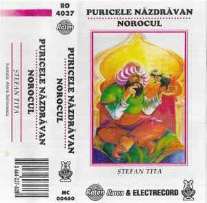 Casetă audio Ștefan Tita &lrm;&ndash; Puricele Năzdrăvan / Norocul, originală