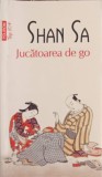 Jucatoarea de Go - Shan Sa, Polirom 2014, Roman, Paperback, 271 Pagini