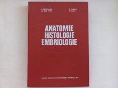 ANATOMIE, HISTOLOGIE, EMBRIOLOGIE (PENTRU FACULTATILE DE ZOOTEHNIE). Tiraj mic, 4760 exemplare