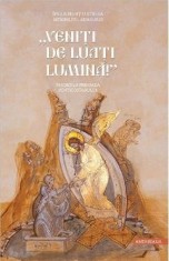 Veniti de luati lumina! Predici la perioada Penticostarului - Laurentiu Streza