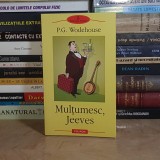 P.G. WODEHOUSE - MULTUMESC, JEEVES ( ROMAN ) , POLIROM , 2006 *