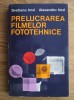 Alexandru Irod, Svetlana Irod - Prelucrarea filmelor fototehnice