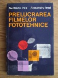 Alexandru Irod, Svetlana Irod - Prelucrarea filmelor fototehnice