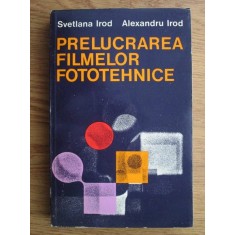 Alexandru Irod, Svetlana Irod - Prelucrarea filmelor fototehnice