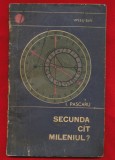 I. Pascaru &quot;Secunda cat mileniul&quot; - 1966