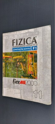 FIZICA F1 CLASA A XI A - CONSTANTIN MANTEA , LICE ALL 2000 foto