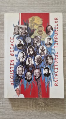 RATACITORUL TIMPURILOR - Augustin Ostace foto