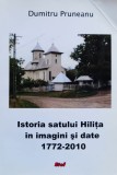 Istoria Satului Hilita In Imagini Si Date 1772-2010 - 2011 - Dumitru Pruneanu (xx954)