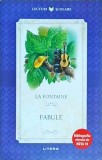 La Fontaine - Fabule, Editura Litera, 251 pagini, Lectura clasica, Editie brosata