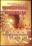 MANAGEMENTUL PROIECTELOR. TEORIE SI CAZURI PRACTICE-DUMITRU OPREA-339006