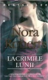 Lacrimile lunii - Nora Roberts