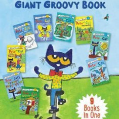 Pete the Cat's Giant Groovy Book: 9 I Can Reads in 1 Book