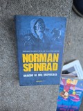 Imagini la ora unsprezece - Norman Spinrad