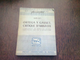 ORTEGA Y GASSET, CRITIQUE D&#039;ARISTOTE - ALAIN GUY (CARTE IN LIMBA FRANCEZA)