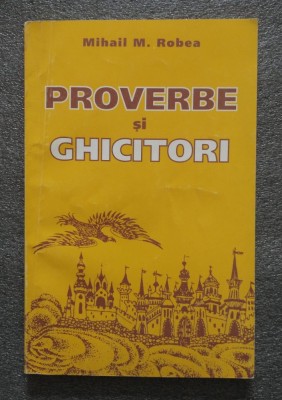 Mihail M. Robea - Proverbe şi ghicitori foto
