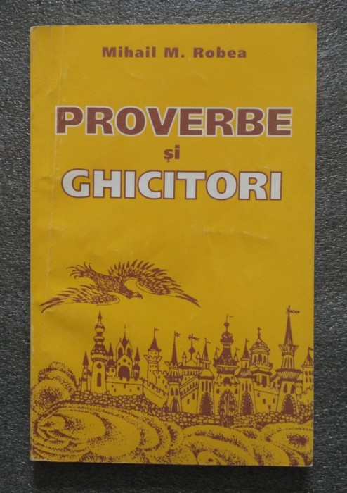 Mihail M. Robea - Proverbe şi ghicitori