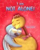 I am not Alone!