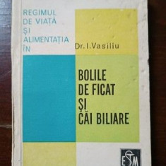 Regimul de viata si alimentatia in bolile de ficat si cai biliare- I.Vasiliu