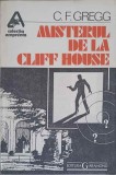 Misterul de la Cliff House - C.F. Gregg, Garamond 1990, Carte Politista, Amprenta, Paperback, Romana, 174 pagini