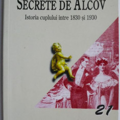 Secrete de alcov. Istoria cuplului intre 1830 si 1930 – Laure Adler